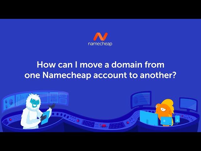 How can I move a domain from one Namecheap account to another?