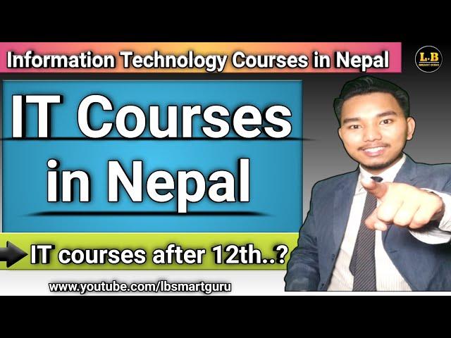 IT Courses in Nepal || IT courses in Nepal after 12 || IT study in Nepal