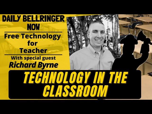 Richard Byrne Technology in the Classroom | Daily Bellringer Now