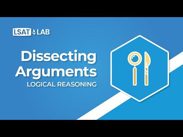 How to Improve at LSAT: Dissecting Arguments