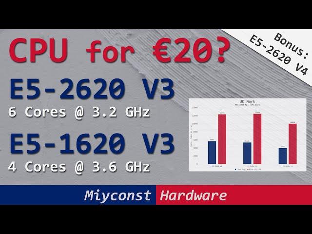  CPU for €20? E5-1620 V3, E5-2620 V3, E5-2620 V4 in games and working tasks | RTX 2080 Ti