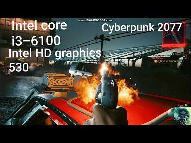 Cyberpunk 2077 | Intel core i3-6100 | Intel HD graphics 530 | Part-3