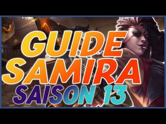 TEYQ - GUIDE SAMIRA ADC FR : COMMENT JOUER SAMIRA ADC ? TUTO SAMIRA ADC FR | GUIDE SAMIRA SAISON 13