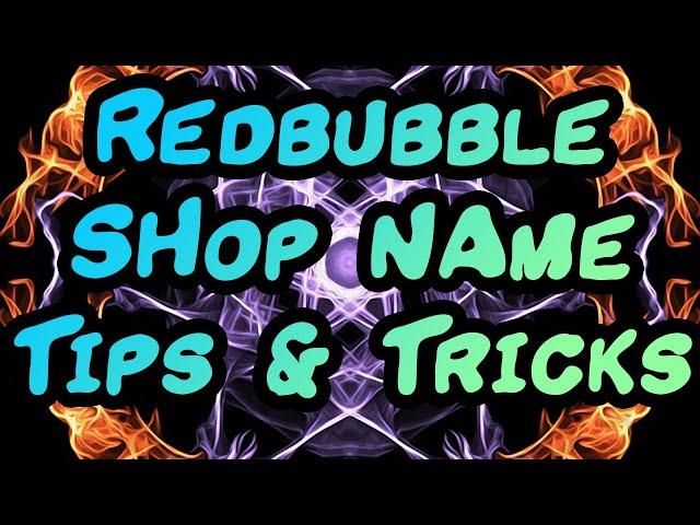 How To Pick A shop Name For Your Redbubble Shop: Tips