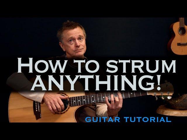 How to strum any pattern to any song, naturally and easily!