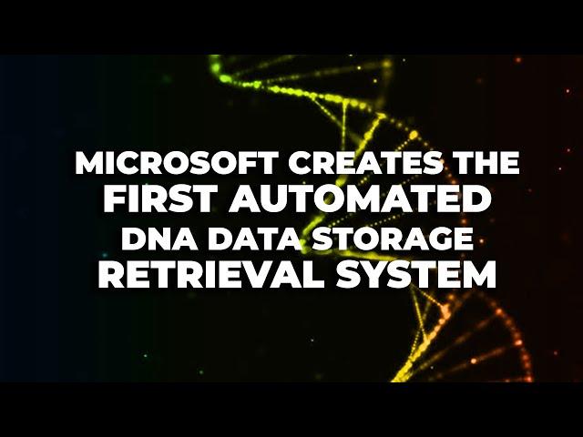 Microsoft creates the first automated DNA data storage retrieval system | ZDNet