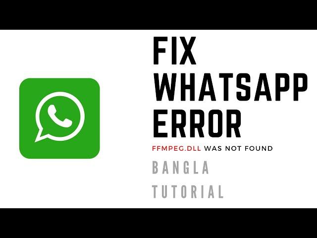 FIX WhatsApp.exe Error ffmpeg.dll was not found