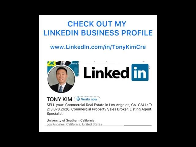 Check out my LinkedIn Business Profile. TONY KIM Commercial Real Estate Sales Broker in Los Angeles