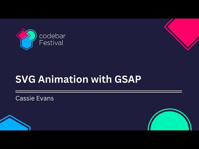 SVG Animation with GSAP with Cassie Evans | codebar Festival 2024