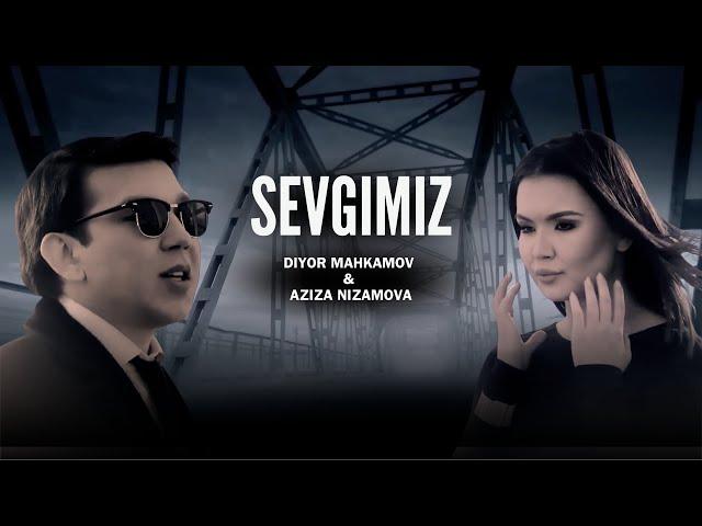 Diyor Mahkamov & Aziza Nizomova - Sevgimiz | Диёр Маҳкамов & Азиза Низомова - Севгимиз