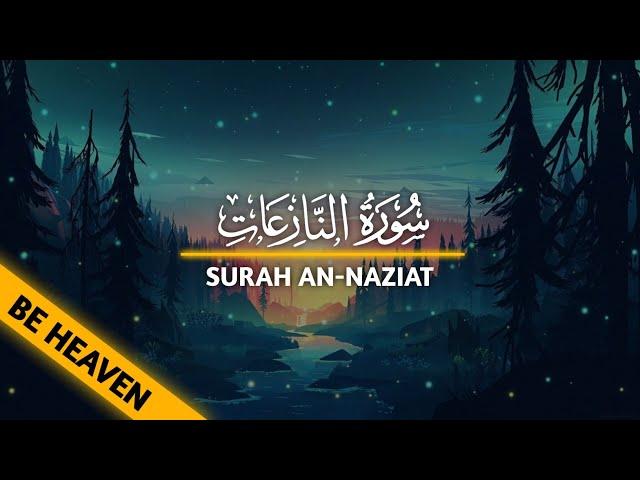 SURAH AN-NAZI'AT (BE HEAVEN) || RECITER: OMAR HISHAM AL ARABI