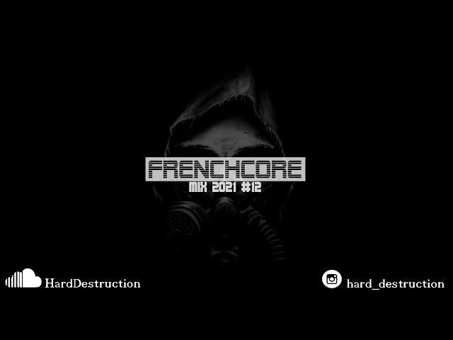 FRENCHCORE MIX 2021 #12