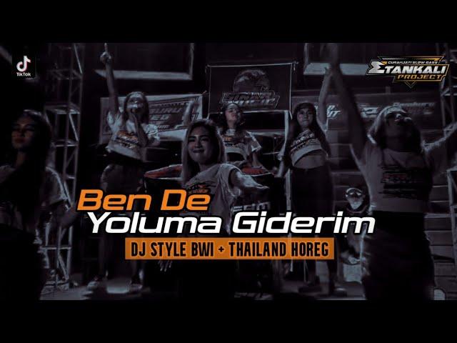 DJ BEN DE YOLUMA GIDERIM | STYLE BWI x KENDANG DONGKREK THAILAND VIRAL || ETAN KALI Project