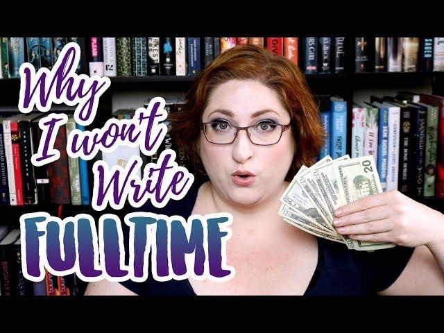 Writing Full Time? No thanks.
