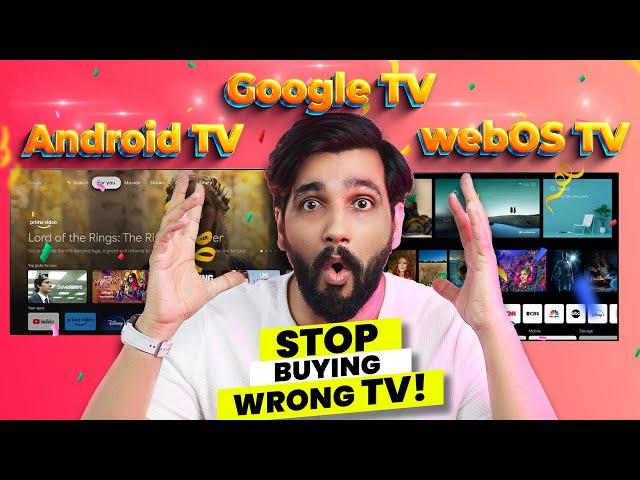 WebOS vs Google TV vs Android TV: Which TV OS is Best in 2024 ? Honest Review | Hindi