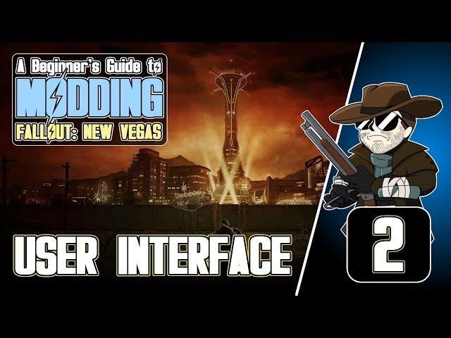 Beginner's Guide to Modding FALLOUT: New Vegas (2020)#2 : User Interface