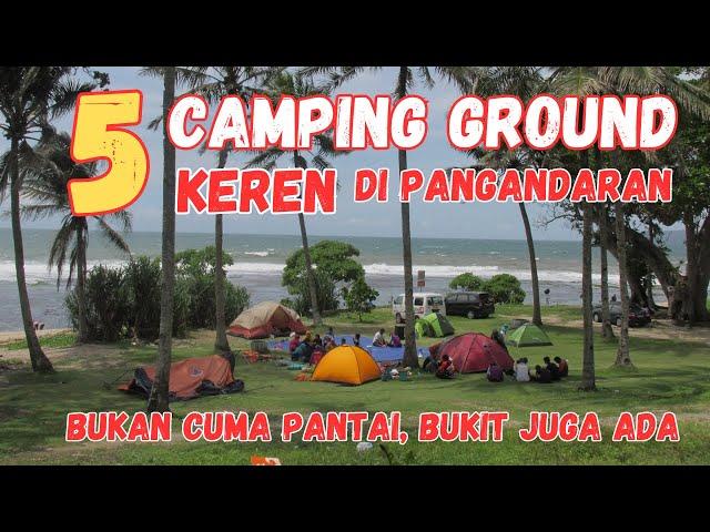 5 Camping Ground di Pangandaran Yang Lagi Hits Banget di 2024 | Kalian Sudah Pernah Kemana nih?