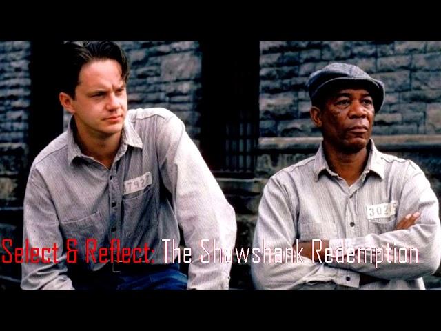 Select & Reflect: The Shawshank Redemption (1994)