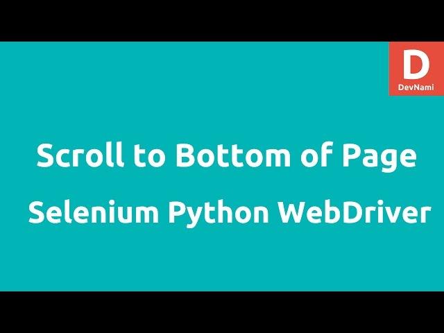 Python Selenium WebDriver Scroll Down Page