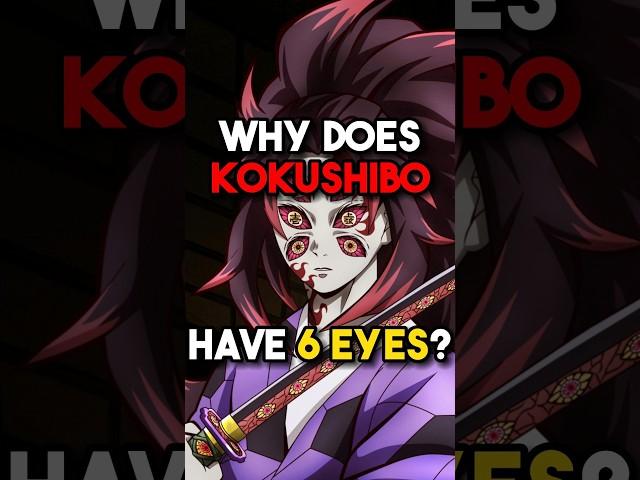 Why does Kokushibo have 6 eyes? #shorts