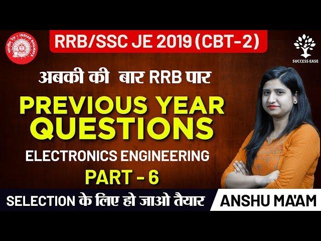 RRB/SSC JE 2019 | CBT 2 EXAM | RRB JE Previous Year Questions - 6 | Electronics