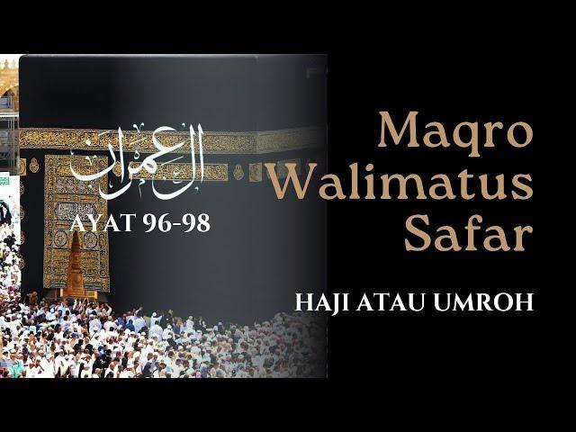 #tilawah | MAQRO WALIMATUS SAFAR HAJI / UMROH QS. ALI IMRON 96-98 | KHUSUS PEMULA @akfachannel