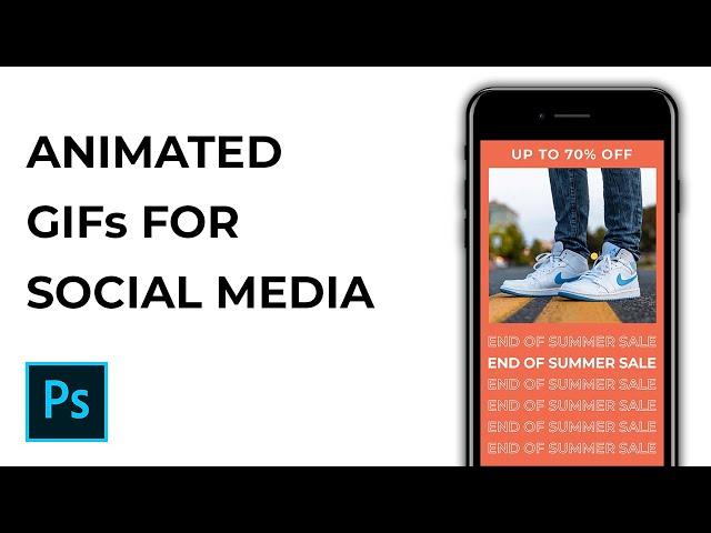 Photoshop Tutorial - Learn How To Create Animated GIFs For Social Media Ads