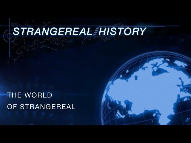 The World of Strangereal - Strangereal History