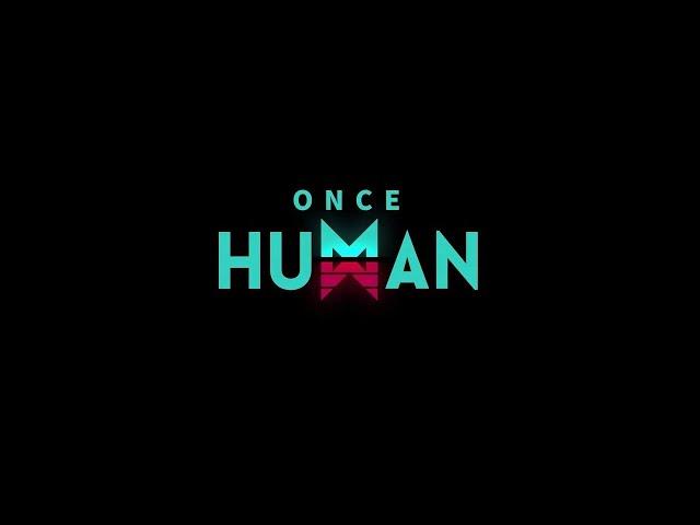 ONCE HUMAN #2