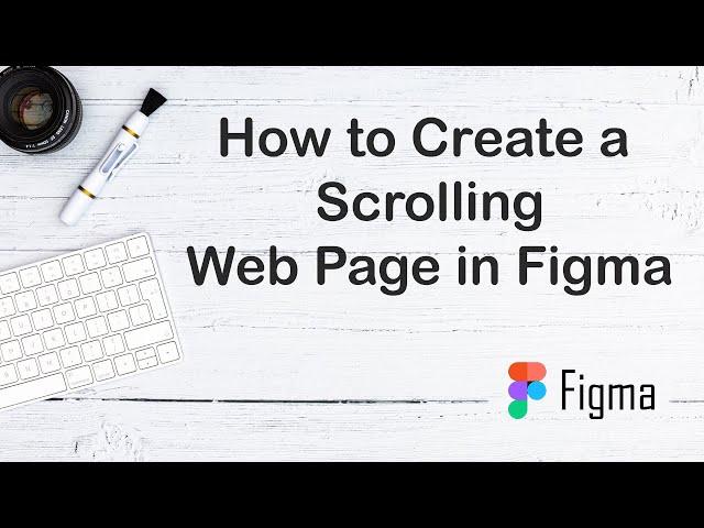 How to Create a Scrolling Web Page in Figma 2023