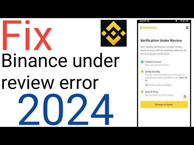 How to fix binance account under review error 2024| kasia fix kara binance under review Problem