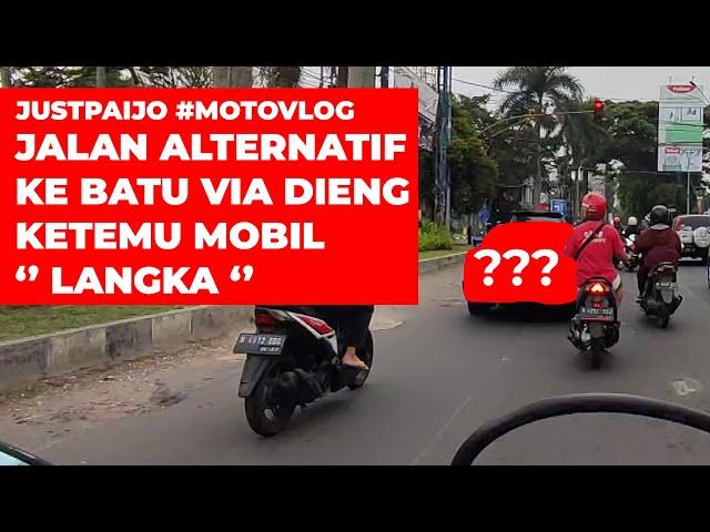 JALUR ALTERNATIF MALANG - BATU VIA DIENG KETEMU MOBIL LANGKA - JUSTPAIJO #motovlog  #malang