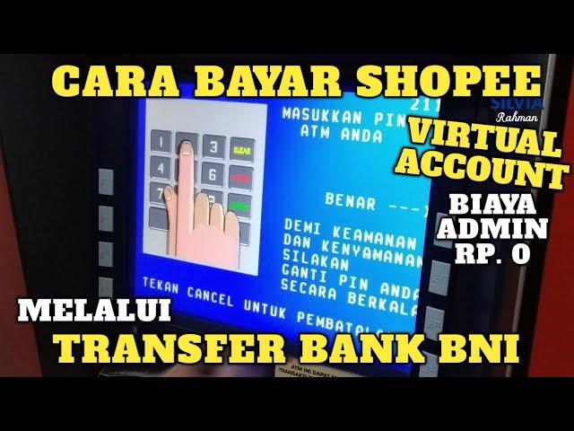 CARA BAYAR SHOPEE MELALUI TRANSFER BANK BNI (VIRTUAL ACCOUNT BILLING )