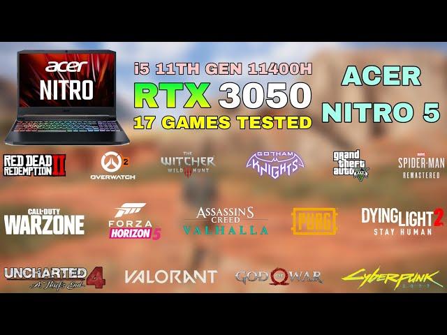 Acer Nitro 5 - i5 11th Gen 11400H RTX 3050 - Test in 17 Games in 2022