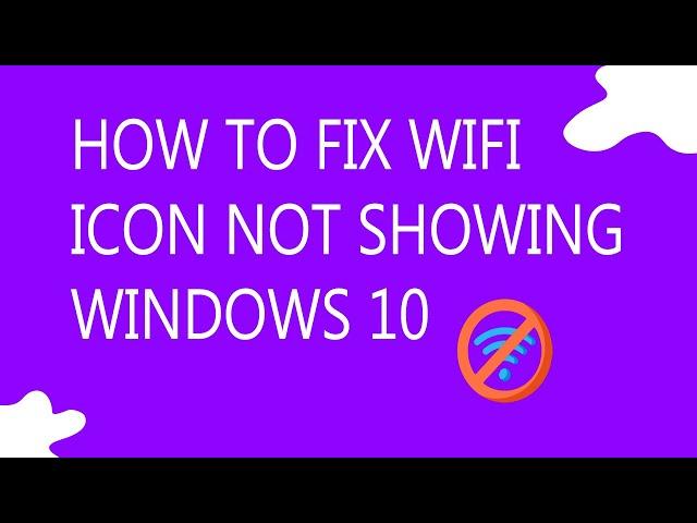 How to fix Wifi icon not showing Windows 10 (Solved)