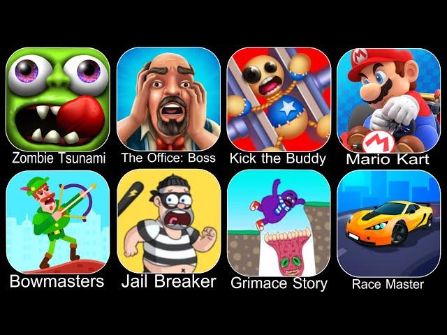 Zombie Tsunami,Kick the Buddy,Mario Kart,Bowmasters,Jail Breaker,Grimace Story,Race Master