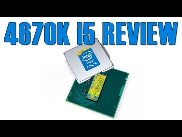 Intel i5 4670K Haswell 1150 Review & Overclocking