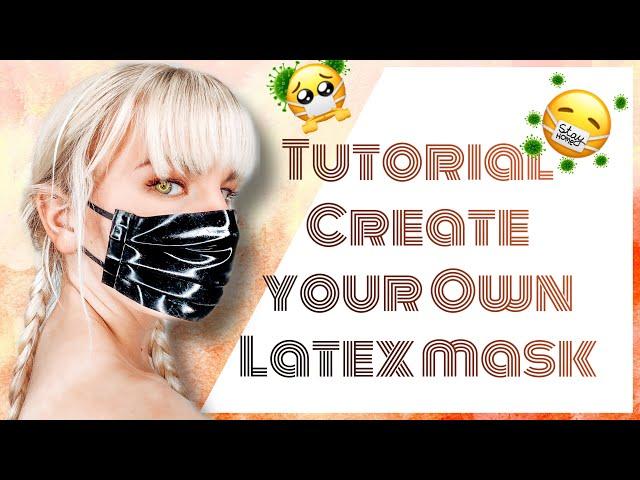 Tutorial - How to create a Latex Mask - by Beyla Hughes