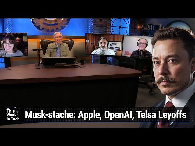 Musk-stache - Solar Storms, Apple and OpenAI, Tesla Layoffs