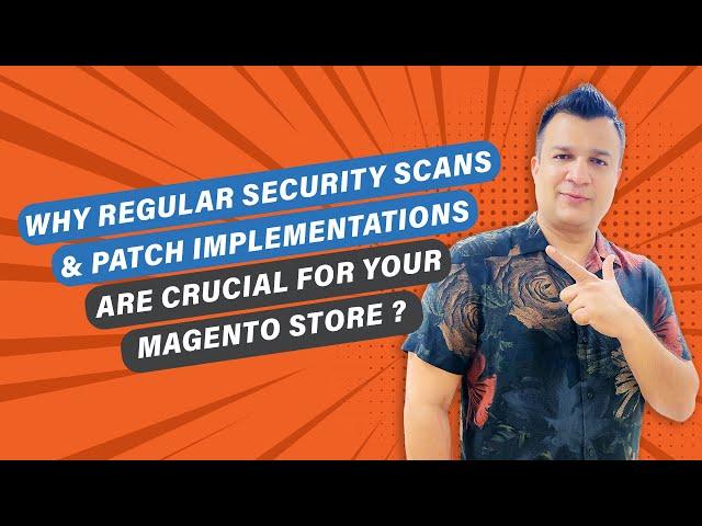 Secure Your Adobe Commerce (Magento) Store with Regular Security Scans & Patch Implementation!