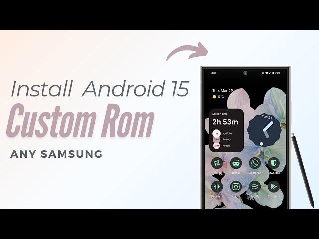 How to Install Custom ROM on Any Samsung Device | Guide for A55, M31, S23, and More