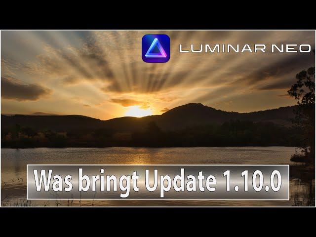 Luminar Neo - Was bringt Update 1.10.0?