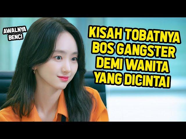 FULL JATUH CINTA DENGAN BOS GANGSTER PALING DITAKUTI : Rangkum Tuntas Drama Korea