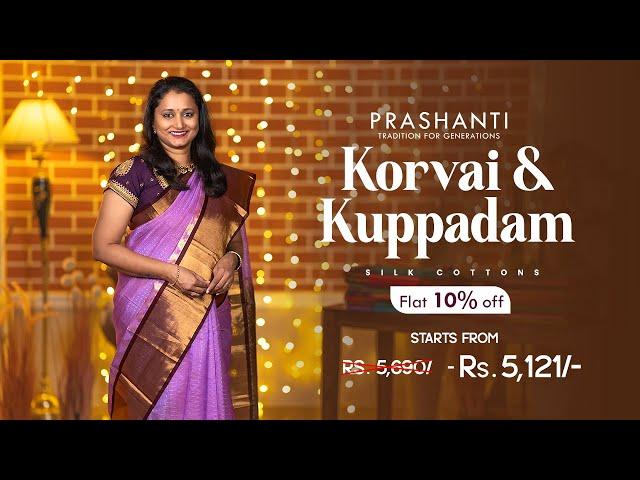 Korvai & Kuppadam Silk Cottons | Sankranti Sale - Flat 10% OFF | Prashanti | 5 Jan 25