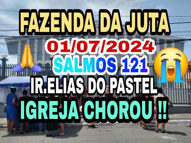 CCB PALAVRA E TESTEMUNHOS FORTE DE ARREPIAR IMPACTANTE FAZENDA DA JUTA 01/07/2024 IR.ELIAS DO PASTEL