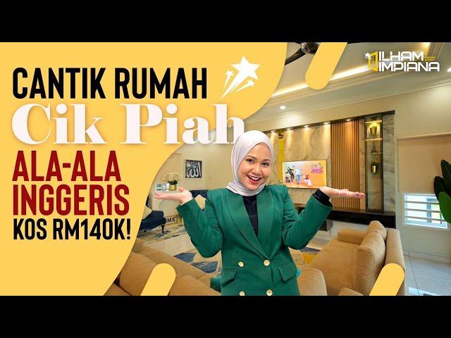 Cantik Rumah Cik Piah Konsep Ala-Ala Inggeris Kos Cecah RM140k!