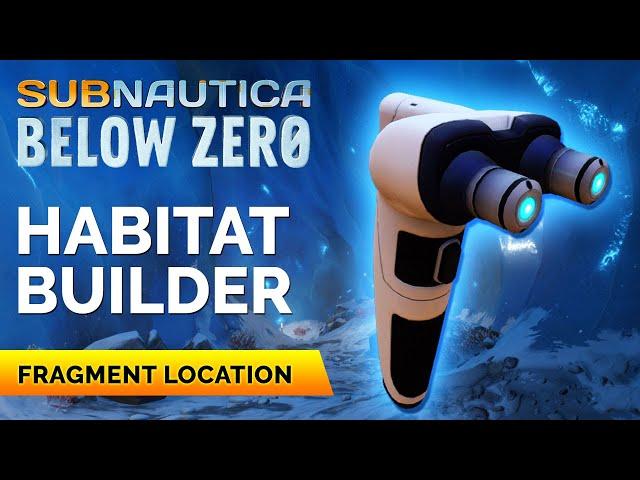 Habitat Builder Fragments Location | Subnautica Below Zero