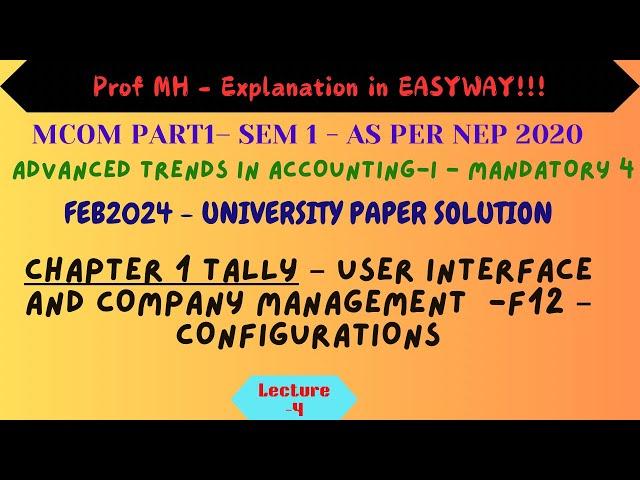 04 –Mcom Part 1 – Sem 1- As per NEP 2020–Advanced Trends in Accounting-I – F12 – Configurations