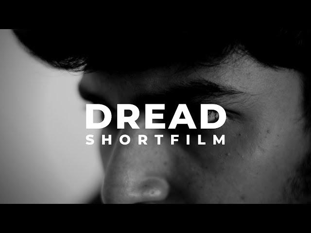 Dread | Short film | Thriller