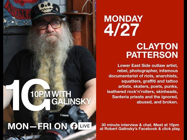 10pm With Galinsky featuring Clayton Patterson, Episode #8 4/27/2020